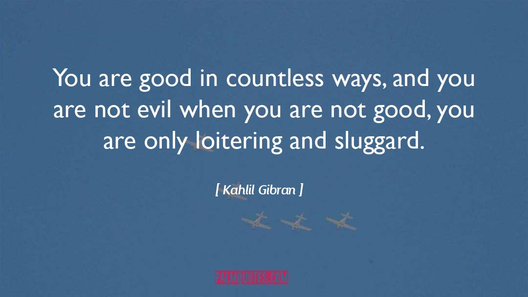 Sluggard quotes by Kahlil Gibran