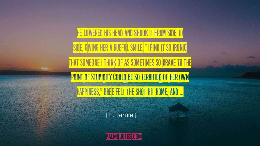 Sluggish quotes by E. Jamie