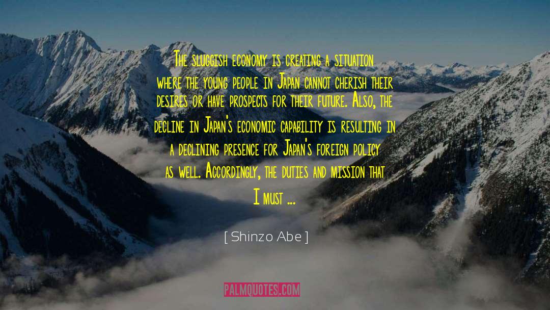 Sluggish quotes by Shinzo Abe