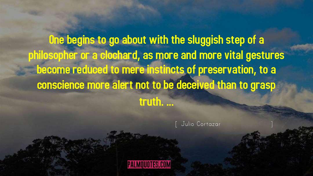 Sluggish quotes by Julio Cortazar