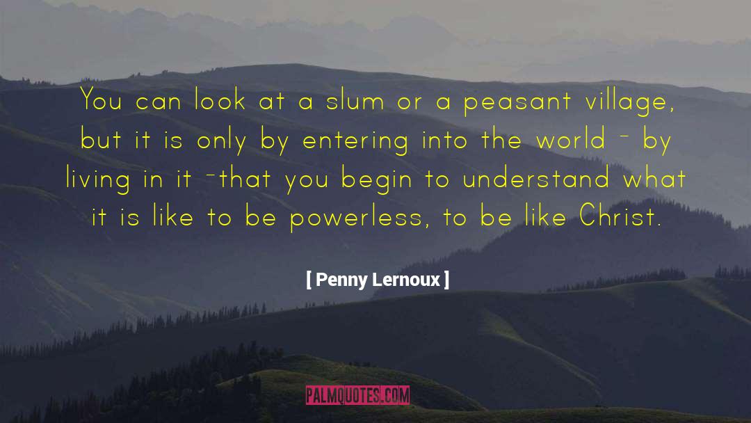 Slum quotes by Penny Lernoux