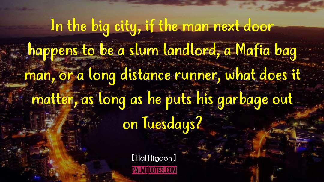 Slum quotes by Hal Higdon