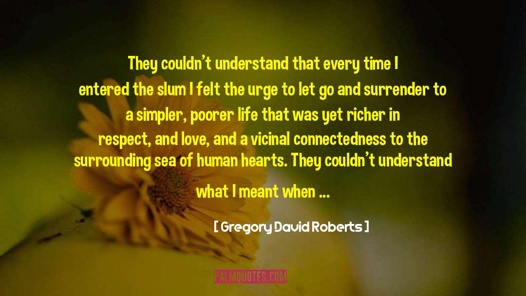 Slum quotes by Gregory David Roberts