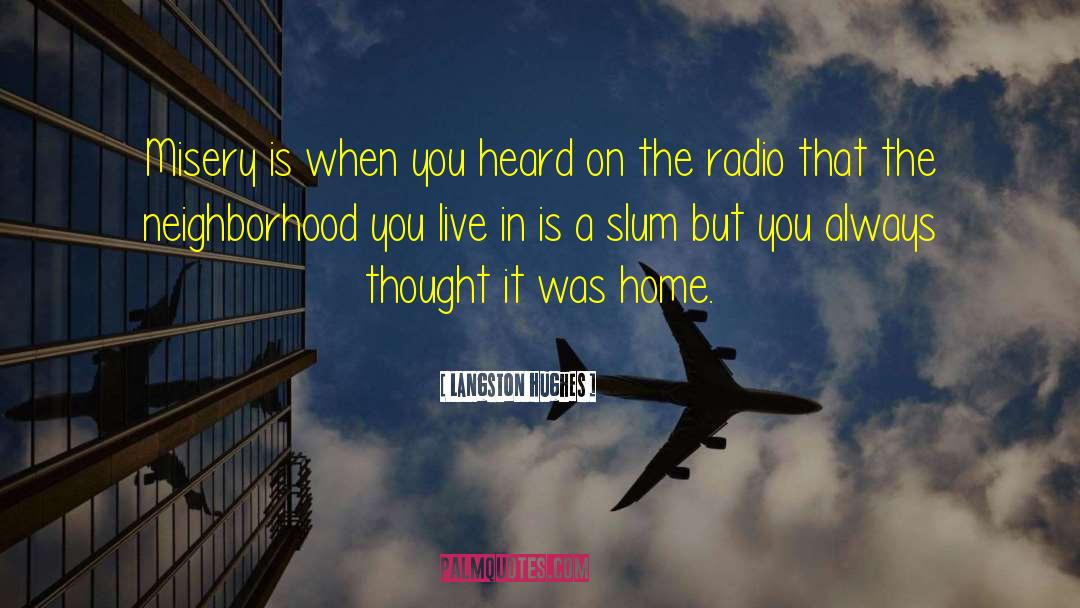 Slum quotes by Langston Hughes
