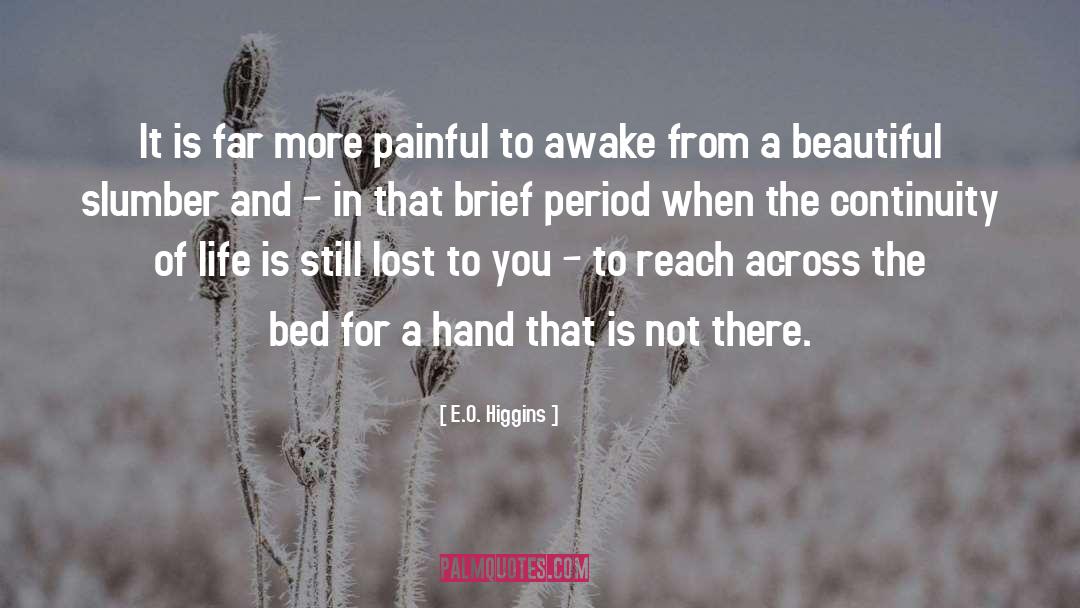 Slumber quotes by E.O. Higgins