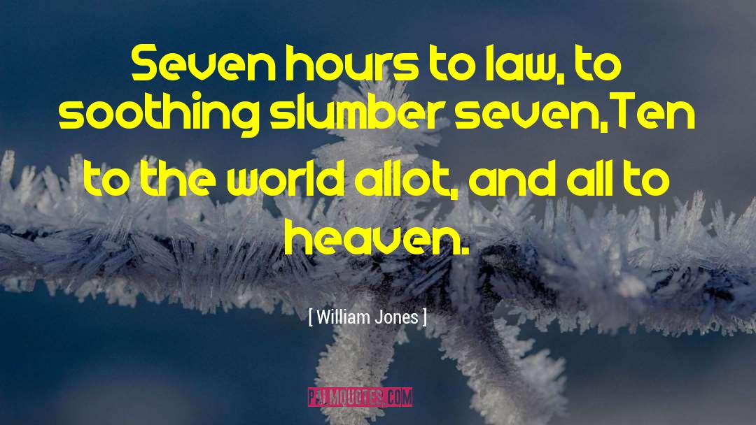 Slumber quotes by William Jones