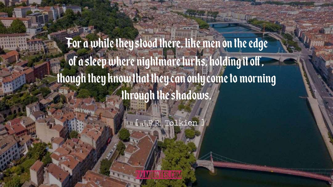 Slumber Sleep quotes by J.R.R. Tolkien