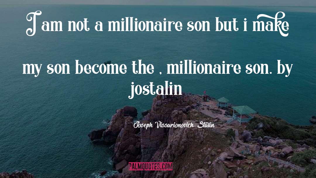 Slumdog Millionaire quotes by Joseph Vissarionovich Stalin