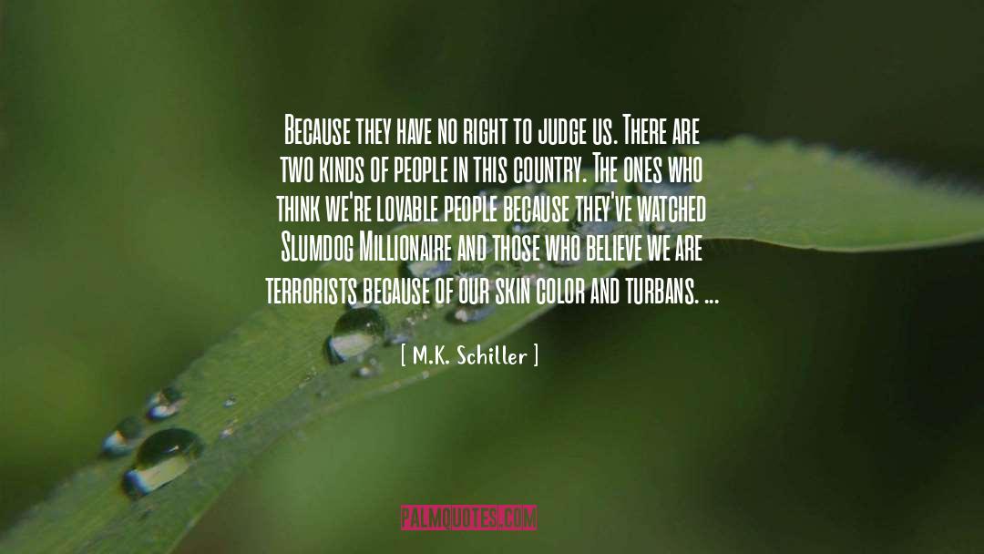 Slumdog Millionaire quotes by M.K. Schiller