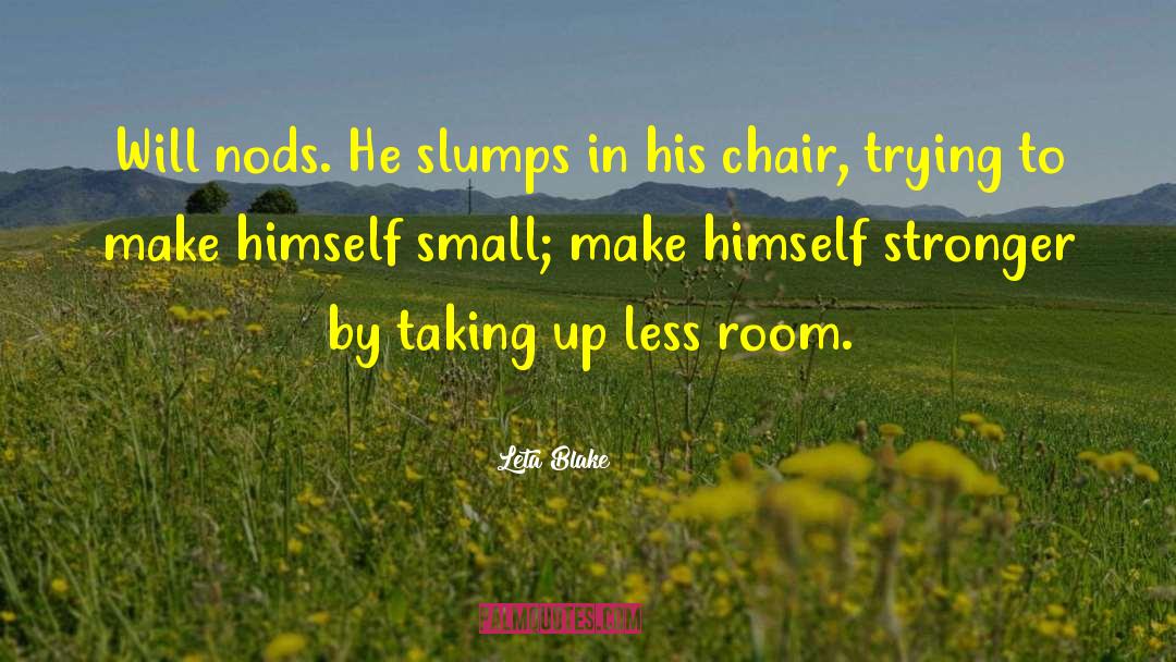 Slumps quotes by Leta Blake