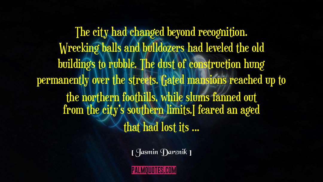 Slums quotes by Jasmin Darznik