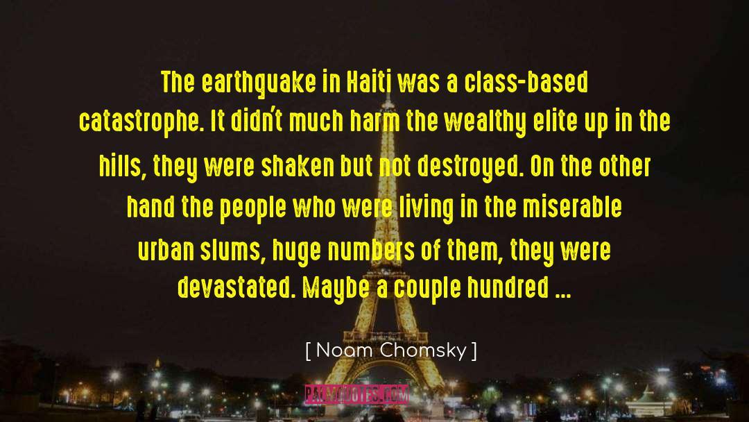 Slums quotes by Noam Chomsky