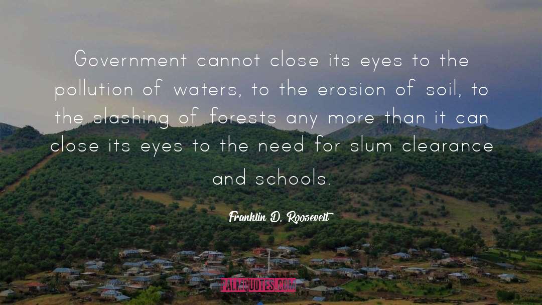 Slums quotes by Franklin D. Roosevelt