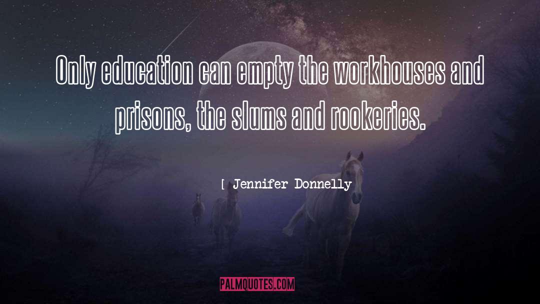 Slums quotes by Jennifer Donnelly