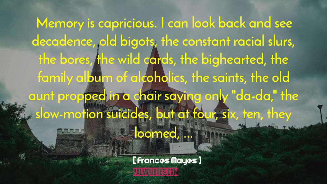 Slurs quotes by Frances Mayes