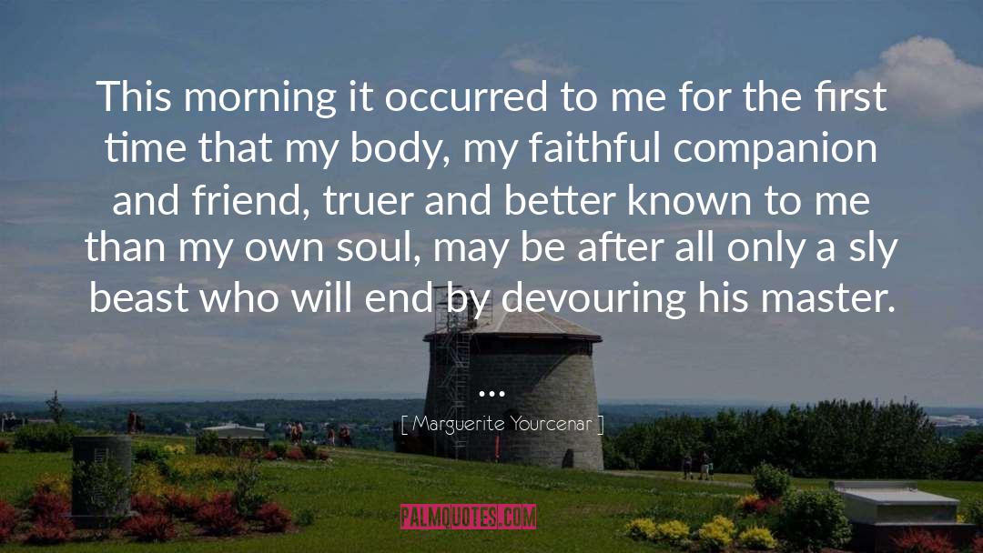 Sly quotes by Marguerite Yourcenar