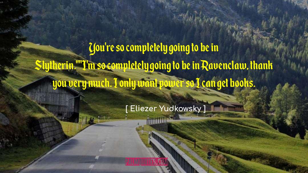 Slytherin quotes by Eliezer Yudkowsky