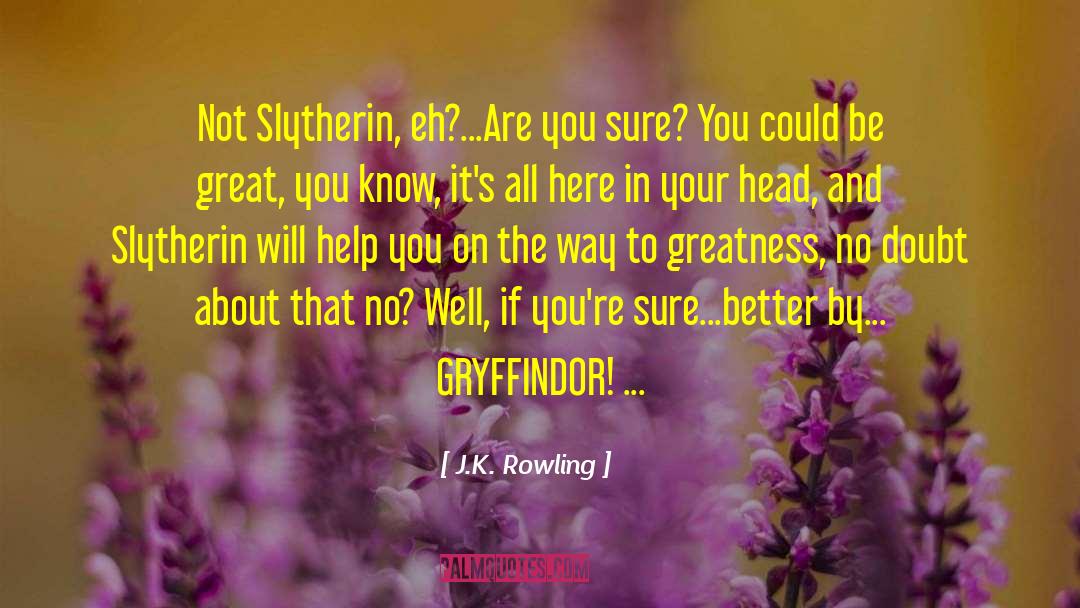 Slytherin quotes by J.K. Rowling