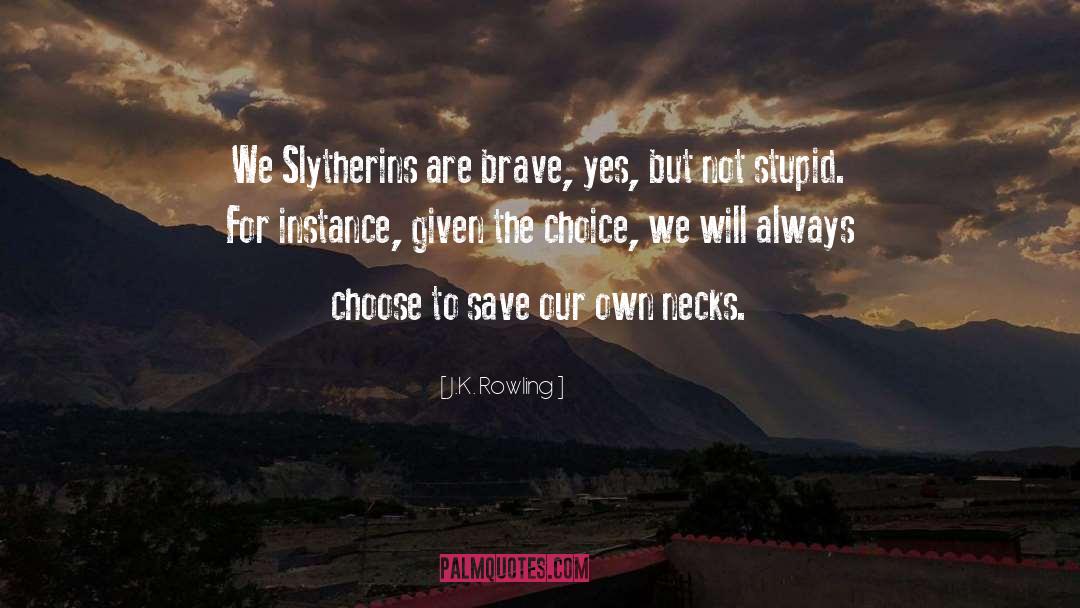 Slytherin quotes by J.K. Rowling