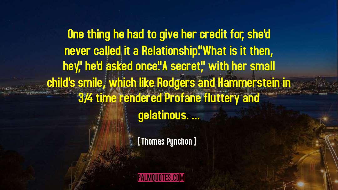 Small Actions quotes by Thomas Pynchon