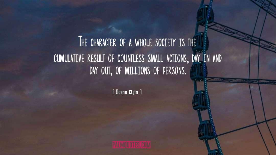 Small Actions quotes by Duane Elgin