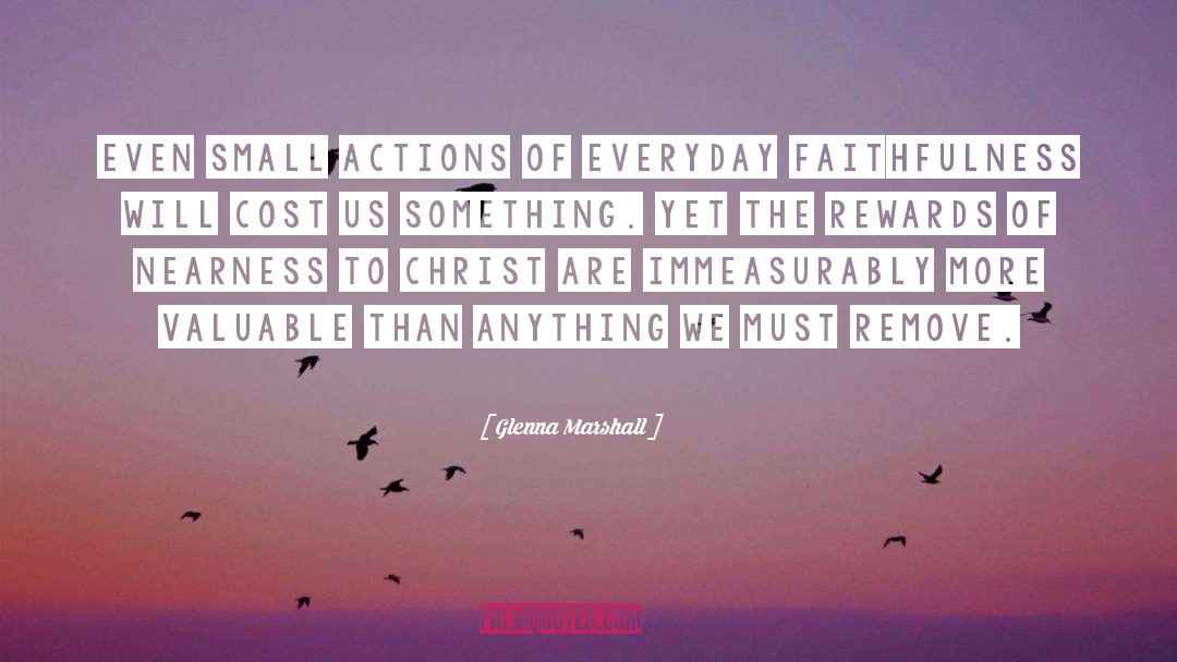 Small Actions quotes by Glenna Marshall