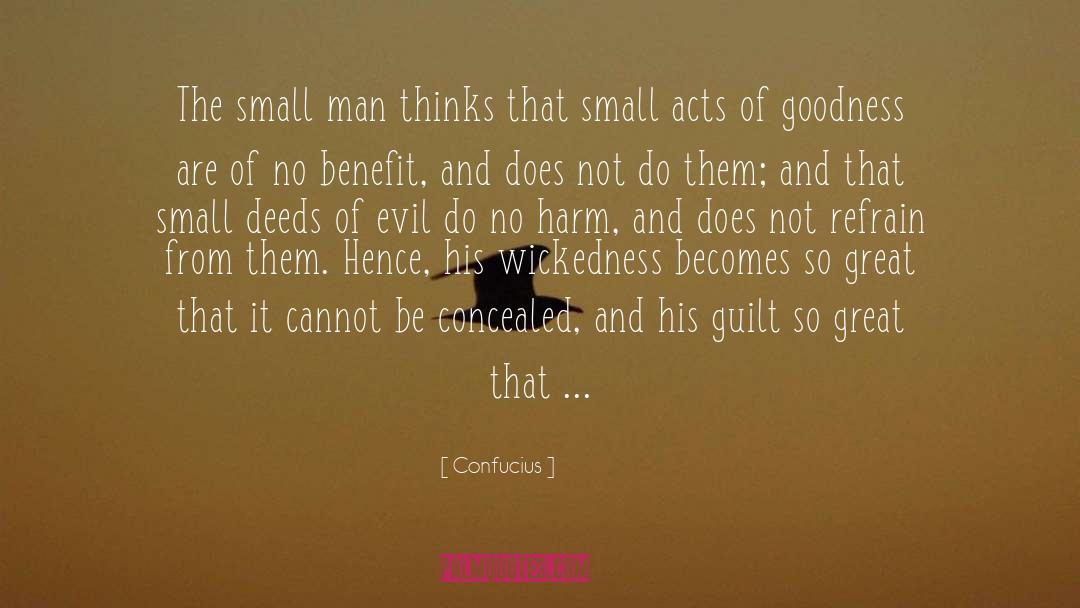 Small Acts quotes by Confucius
