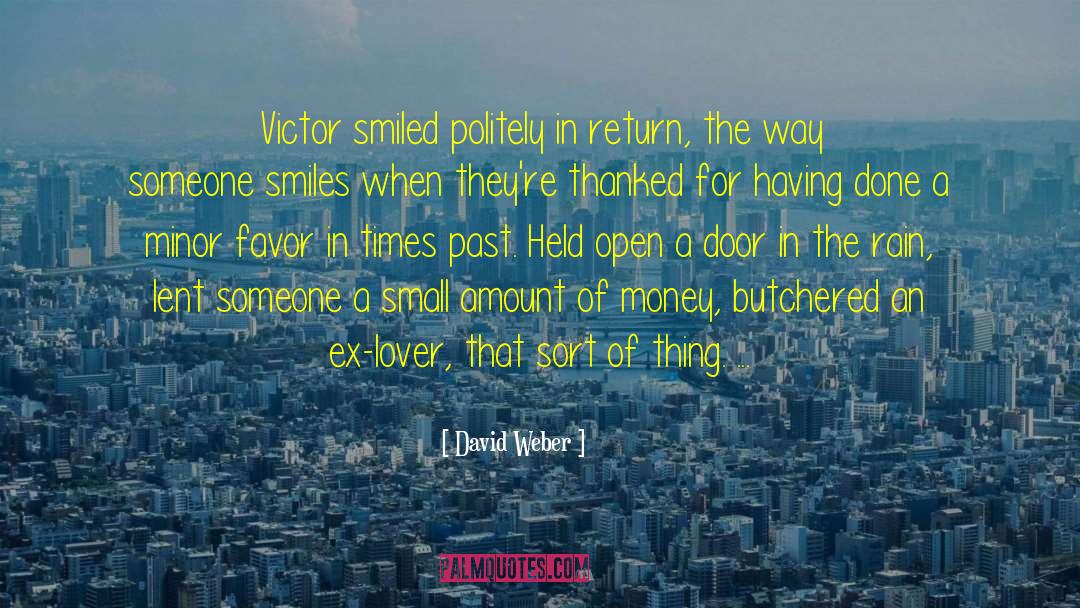 Small Amount Of Friends quotes by David Weber