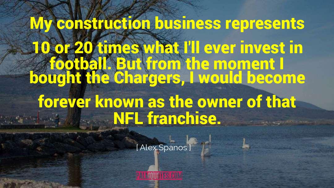 Small Business Owner quotes by Alex Spanos