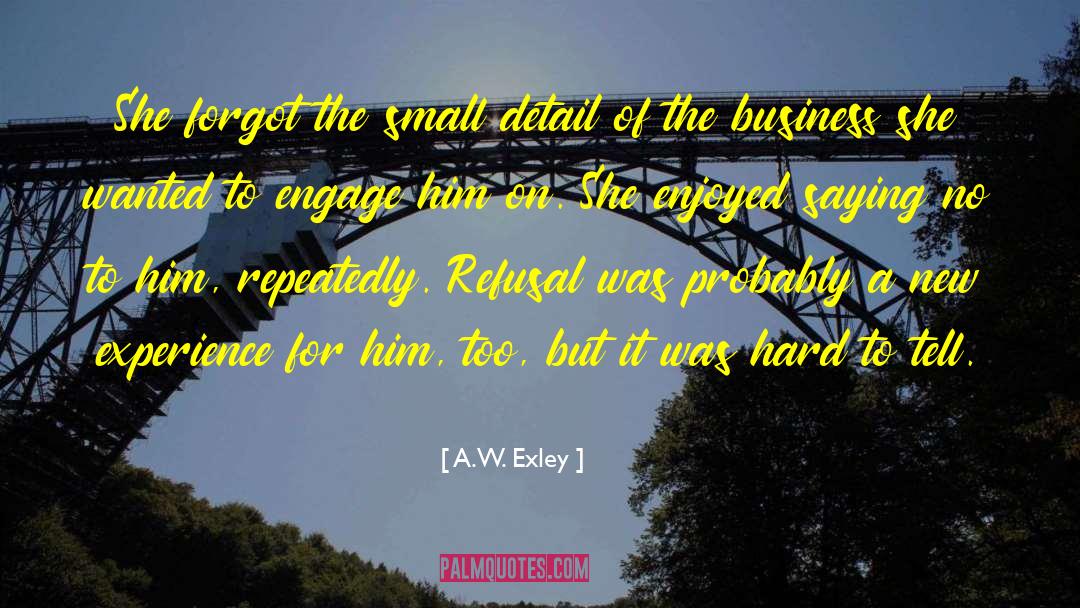 Small Business Owner quotes by A.W. Exley