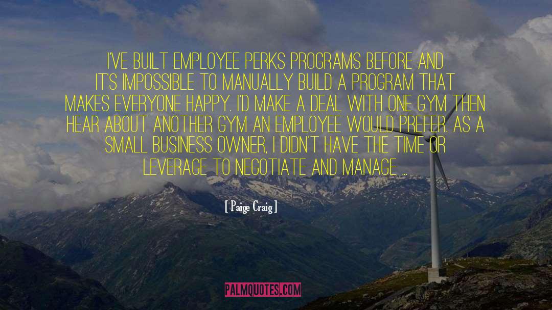 Small Business Owner quotes by Paige Craig