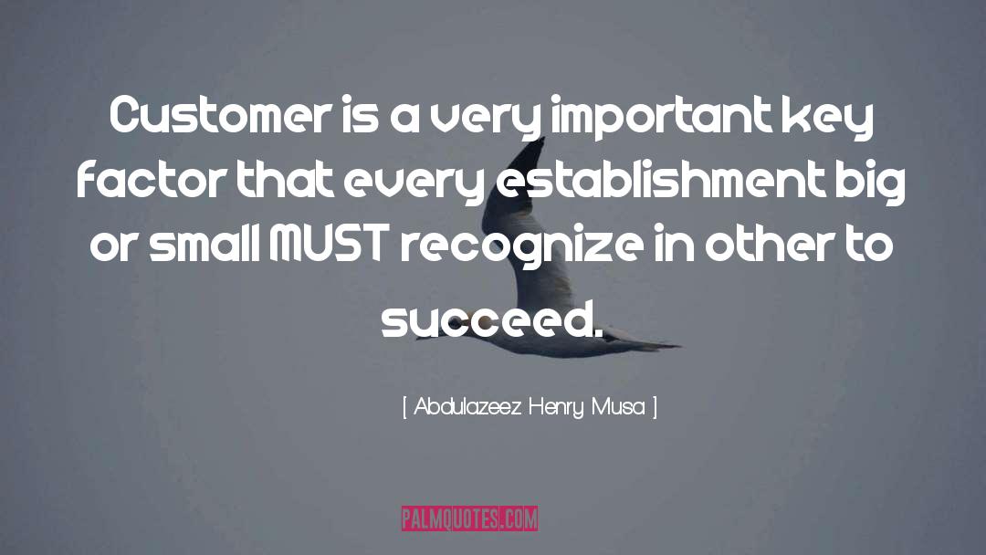Small Business Owners quotes by Abdulazeez Henry Musa