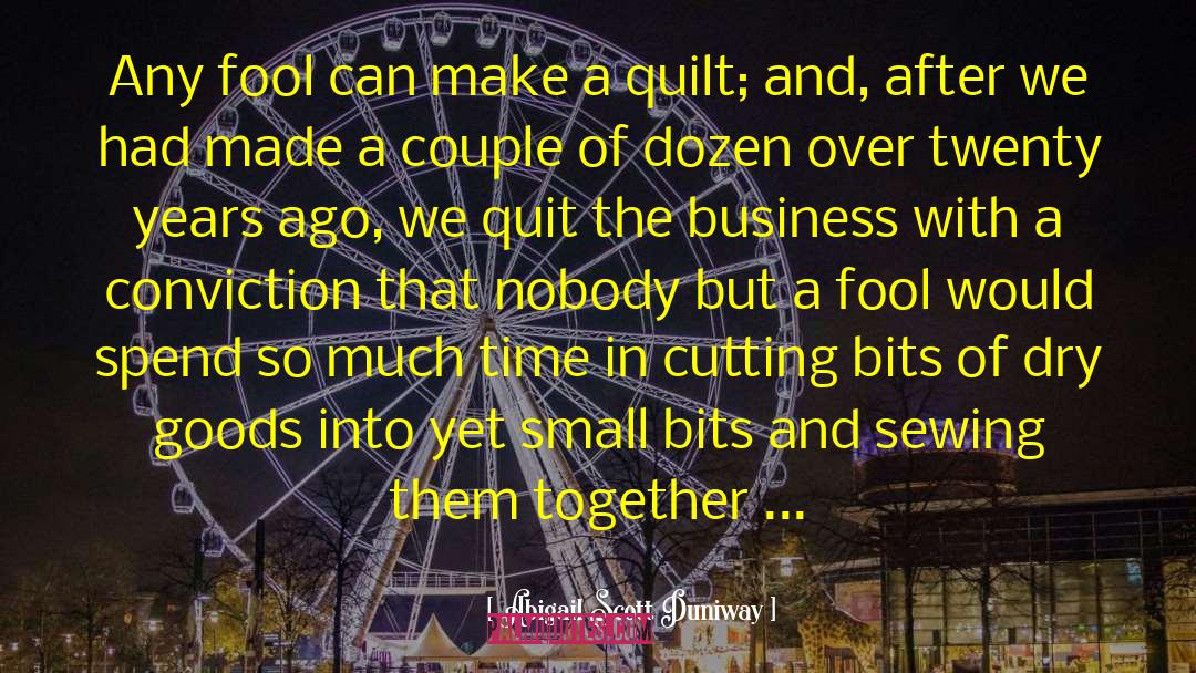 Small Business Owners quotes by Abigail Scott Duniway