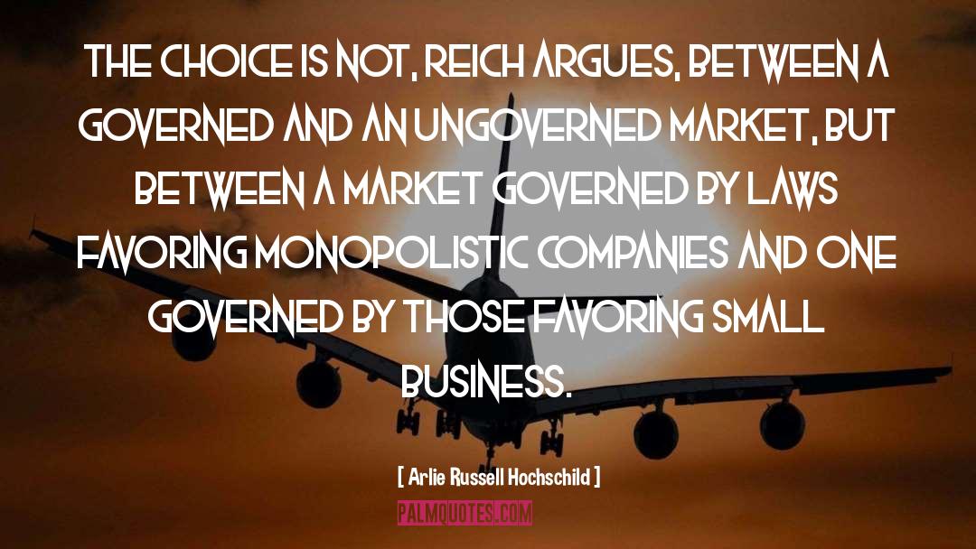 Small Business quotes by Arlie Russell Hochschild