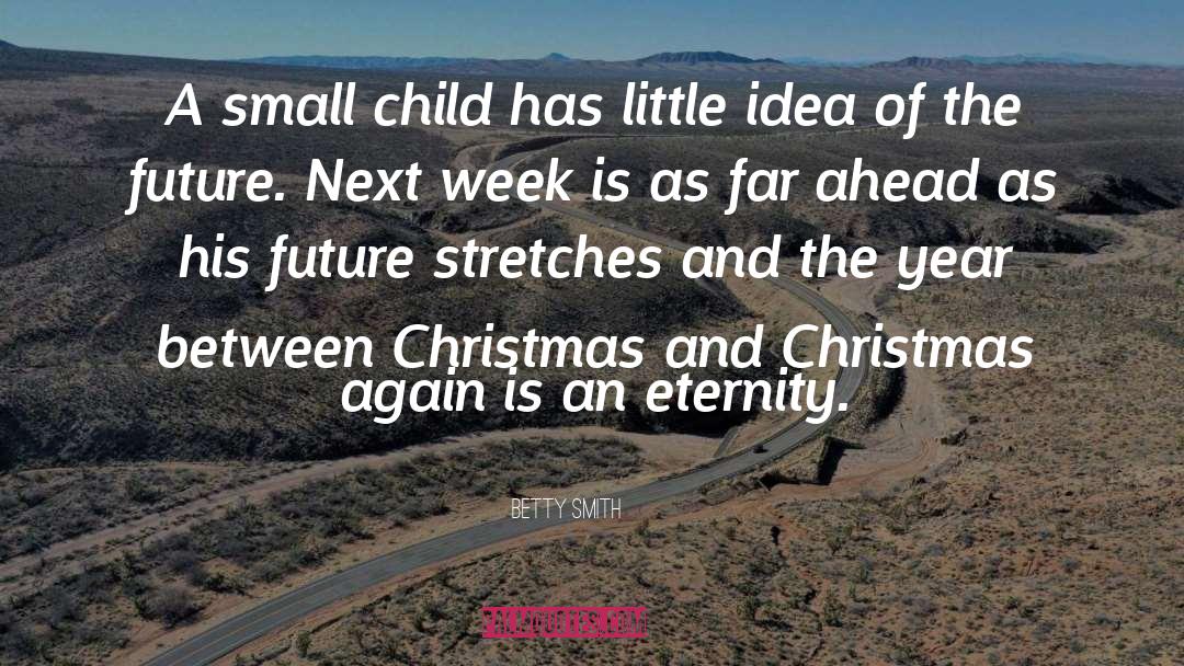 Small Child quotes by Betty Smith