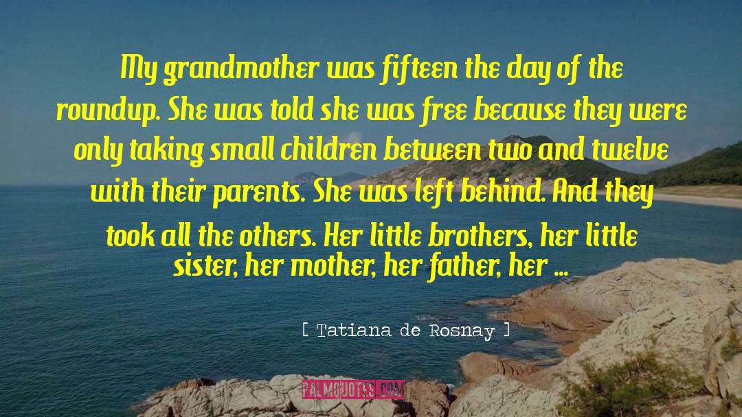 Small Children quotes by Tatiana De Rosnay