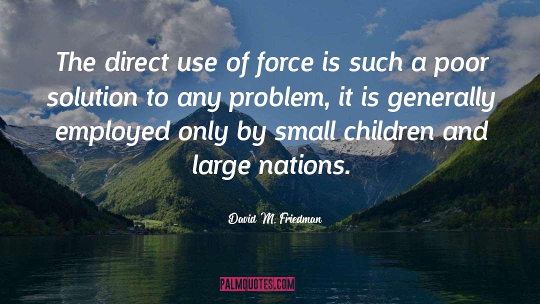 Small Children quotes by David M. Friedman