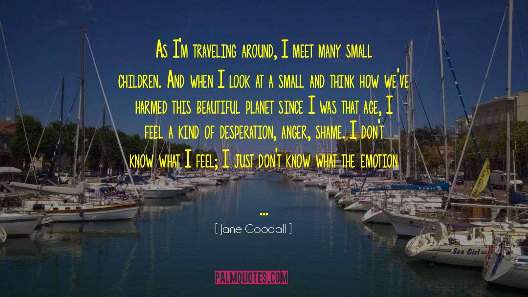 Small Children quotes by Jane Goodall