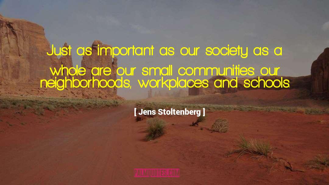 Small Communities quotes by Jens Stoltenberg