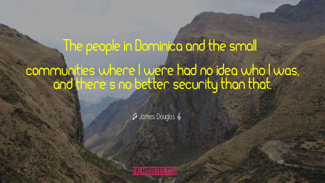 Small Communities quotes by James Douglas