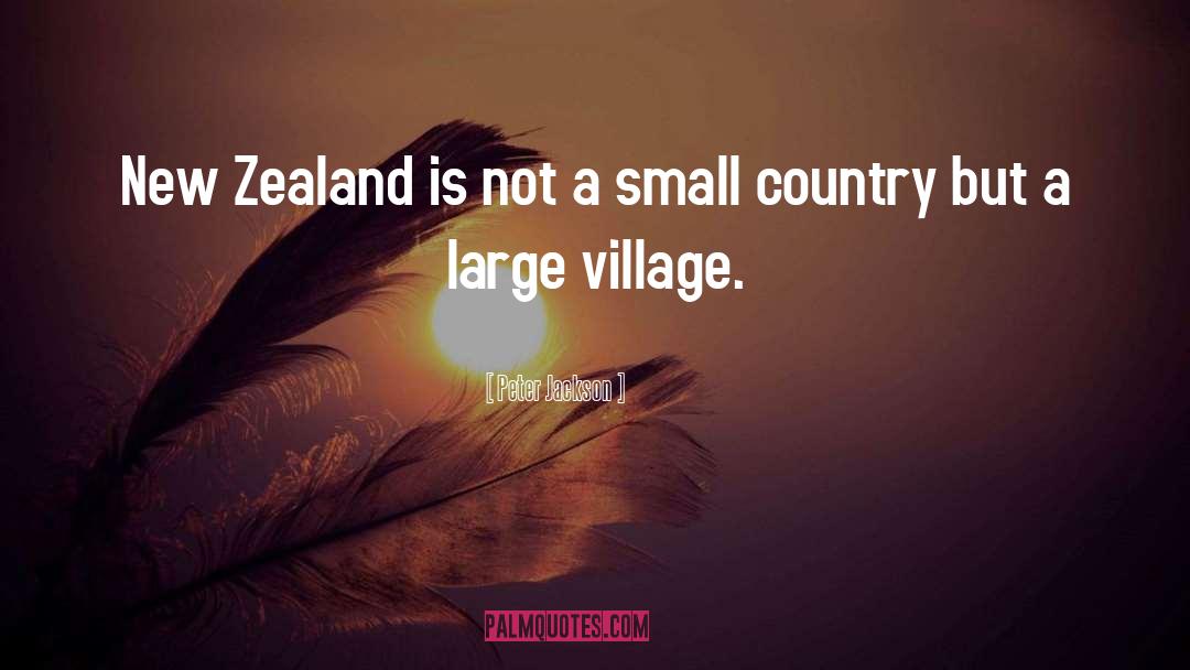 Small Country quotes by Peter Jackson