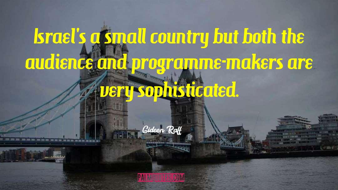 Small Country quotes by Gideon Raff