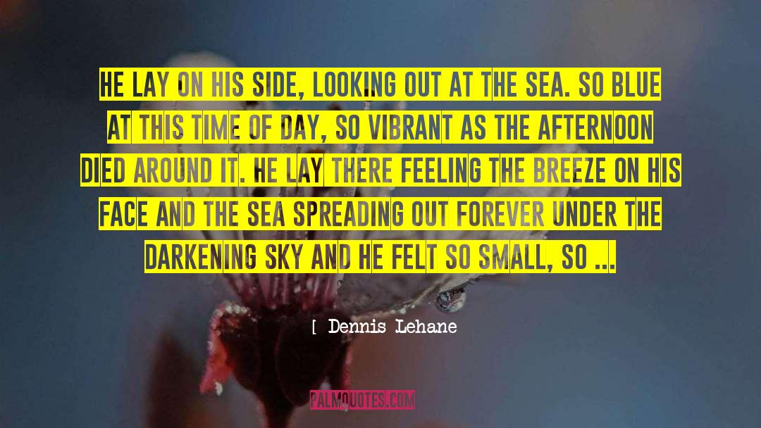 Small Details quotes by Dennis Lehane