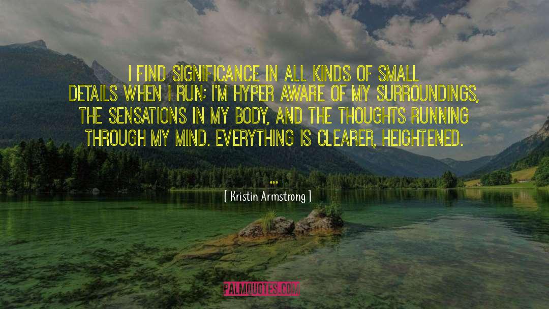 Small Details quotes by Kristin Armstrong