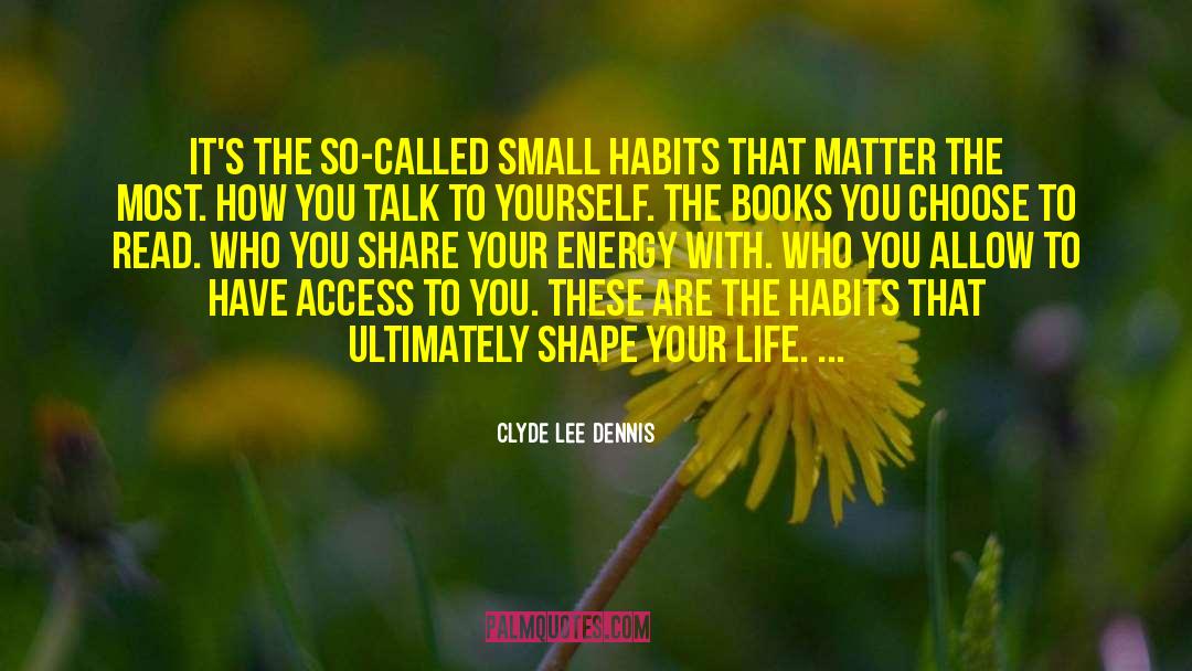 Small Differences quotes by Clyde Lee Dennis