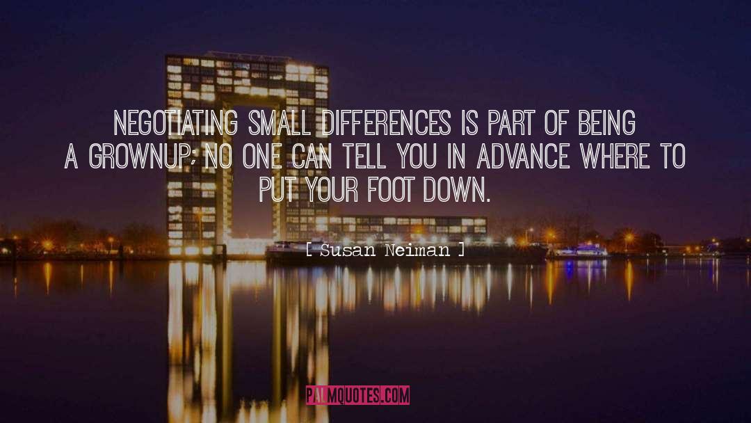 Small Differences quotes by Susan Neiman