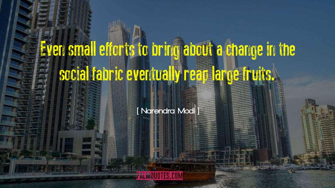 Small Efforts quotes by Narendra Modi