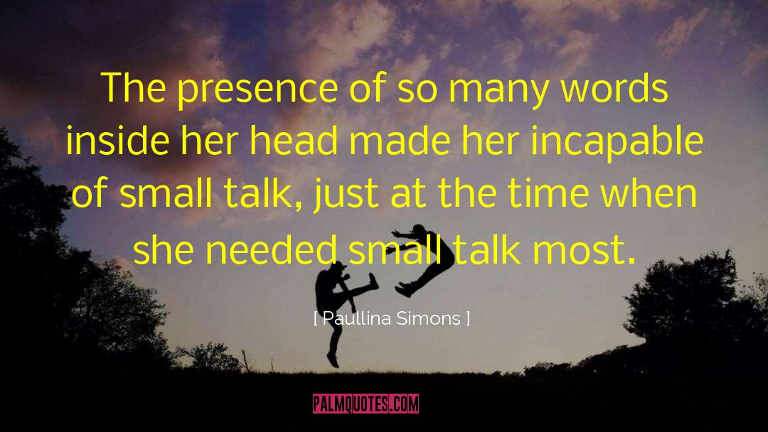 Small Efforts quotes by Paullina Simons