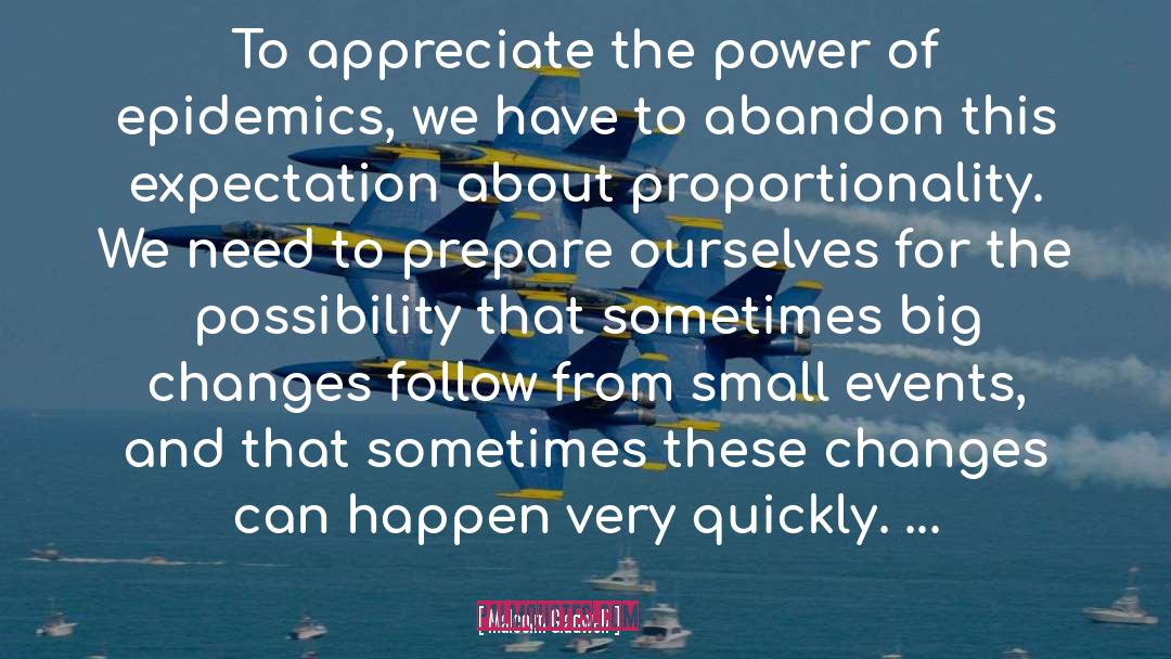 Small Events quotes by Malcolm Gladwell