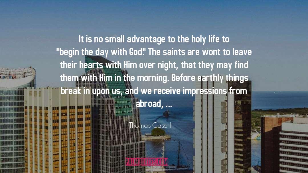 Small Gifts quotes by Thomas Case